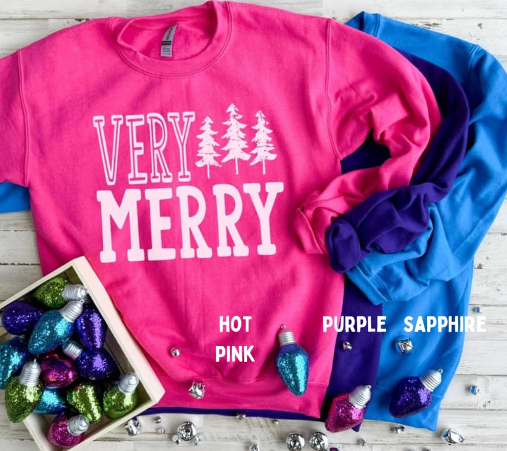 Very Merry Sweatshirt (TONS OF COLORS!!)